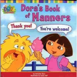 Dora the Explorer : Doras Book of Manners PB