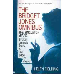 Bridget Jones Omnibus : Singleton Years : Bridget Joness Diary / Edge of reason