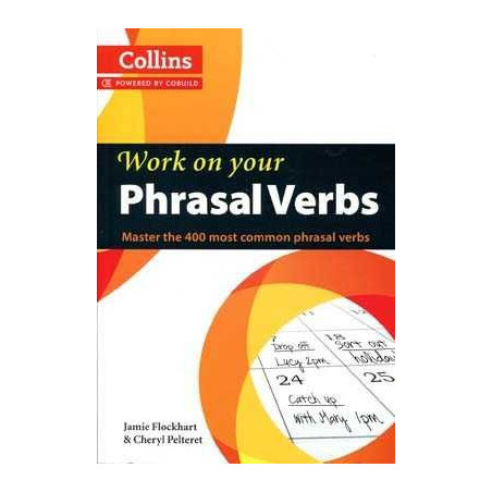 Collins Work On Your Phrasal Verbs B1 + intermediate