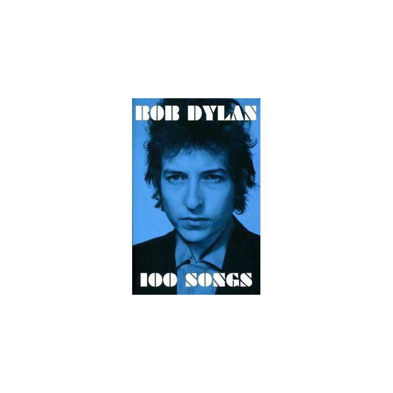 Bob Dylan 100 Songs