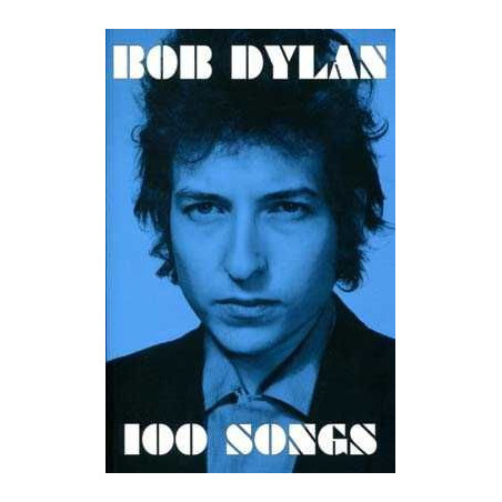 Bob Dylan 100 Songs