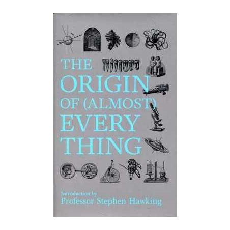 Origin of (Almost) Everything