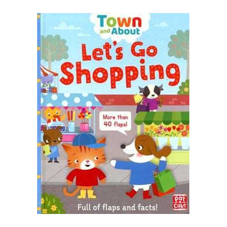 Town and About: Lets Go Shopping  flaps and facts