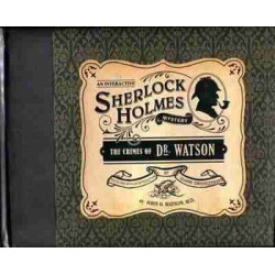 Interative Sherlock Holmes Mistery : Crimes of Dr. Watson HB