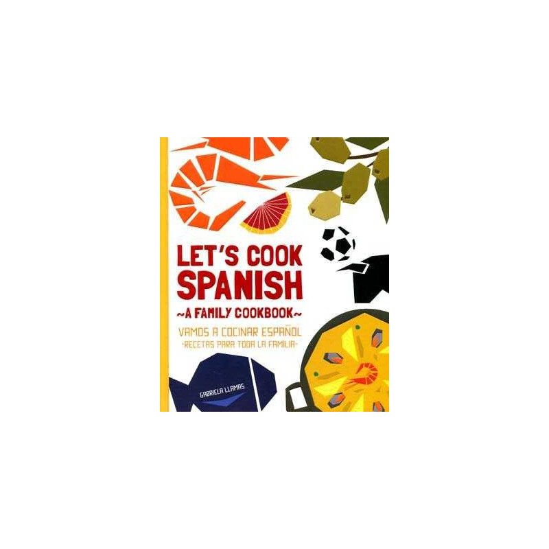 Let  s Cook Spanish Family cookbook bilingue