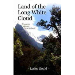 Land of the Long White Cloud (a Journey around New Zealand)