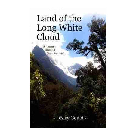 Land of the Long White Cloud (a Journey around New Zealand)