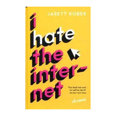 I Hate the Internet : A Novel HB