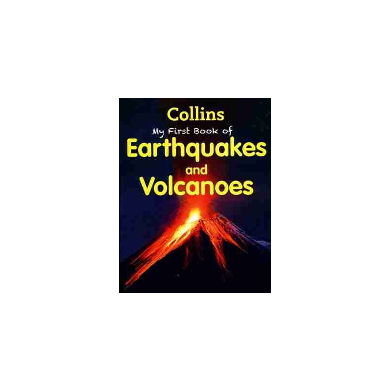 My first Book of Earthquakes and Volcanoes
