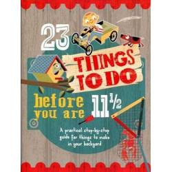 23 Things to do Before you are 11 1/2 PB