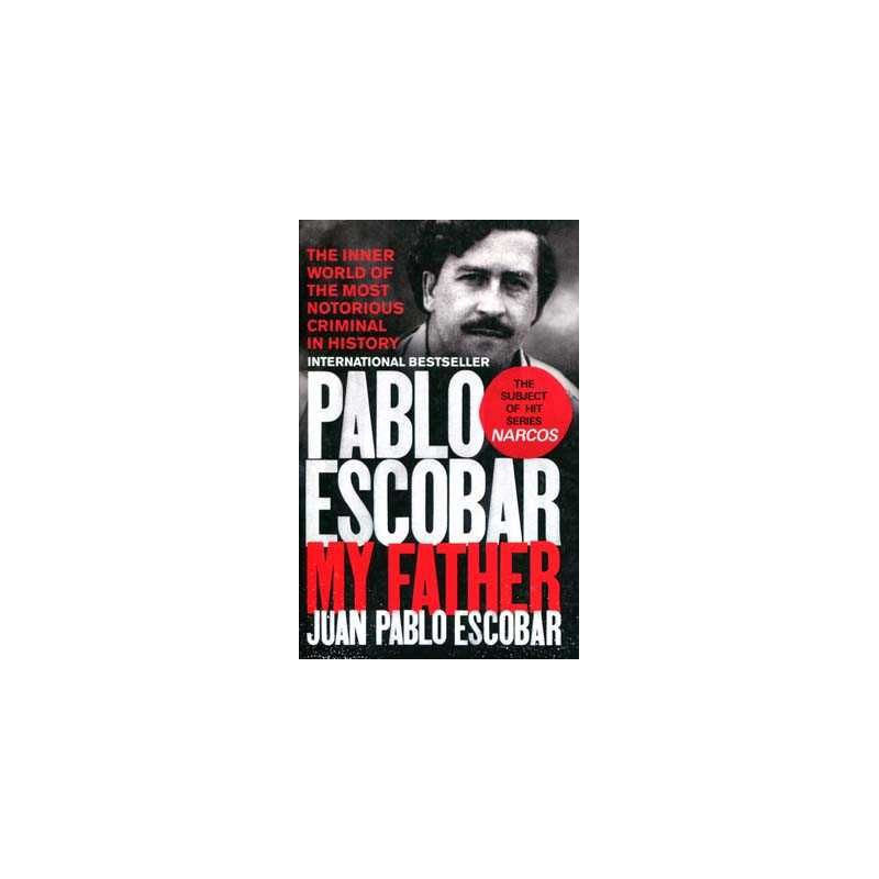 My Father Juan Pablo Escobar