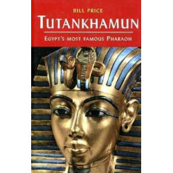 Tutankhamun Egypt's Most Famous Pharaoh HB