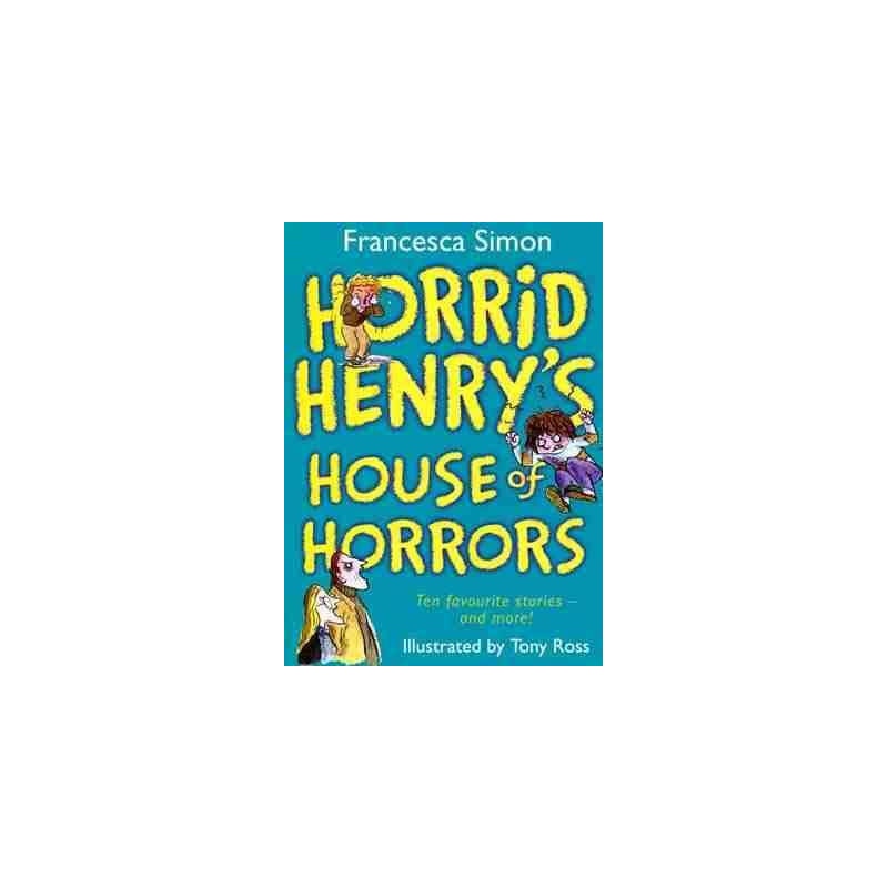 Horrid Henrys House of Horrors