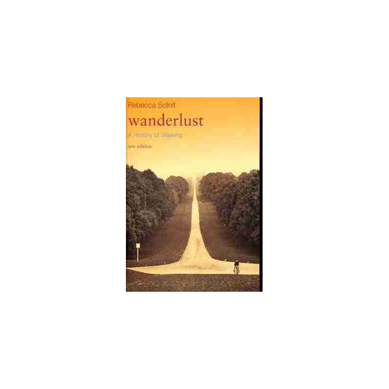 Wanderlust . A history of Walking