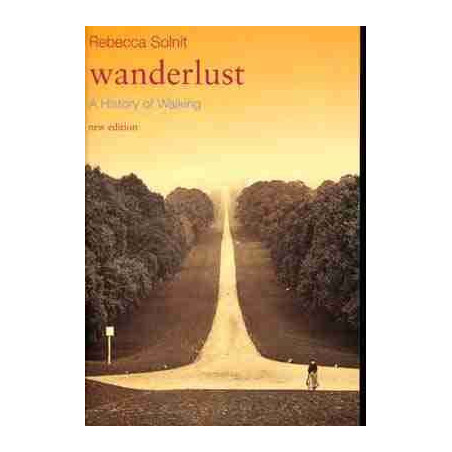 Wanderlust . A history of Walking