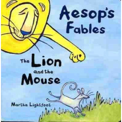 Aesop's Fables : Lion and the Mouse