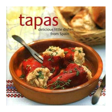 Tapas: Delicious Little Dishes from Spain HB