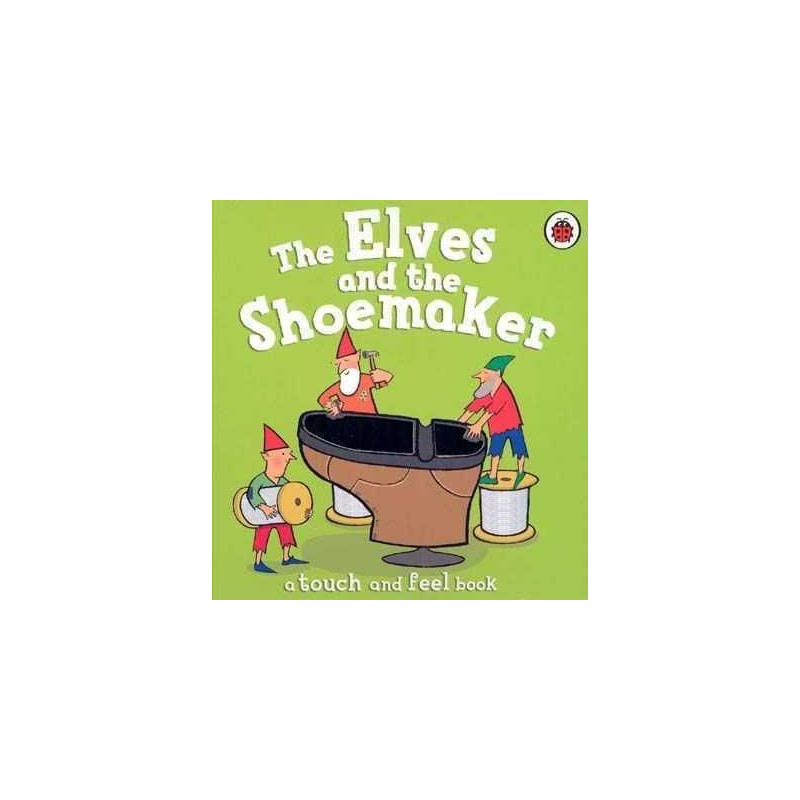 Touch and Feel : Elves and the Shoemaker (hojas duras)