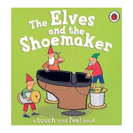 Touch and Feel : Elves and the Shoemaker (hojas duras)