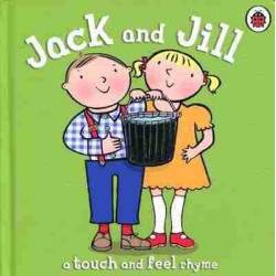 Touch and Feel : Jack and Jill (hojas duras)