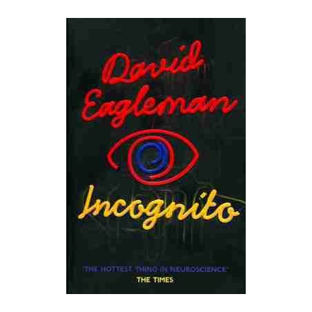 Incognito: The Secret Lives of the Brain