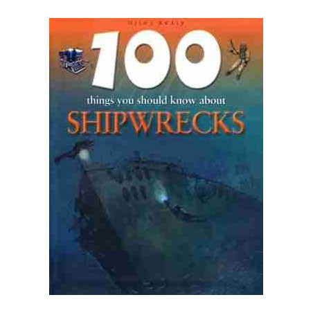 100 Things You Should Know About Shipwrecks