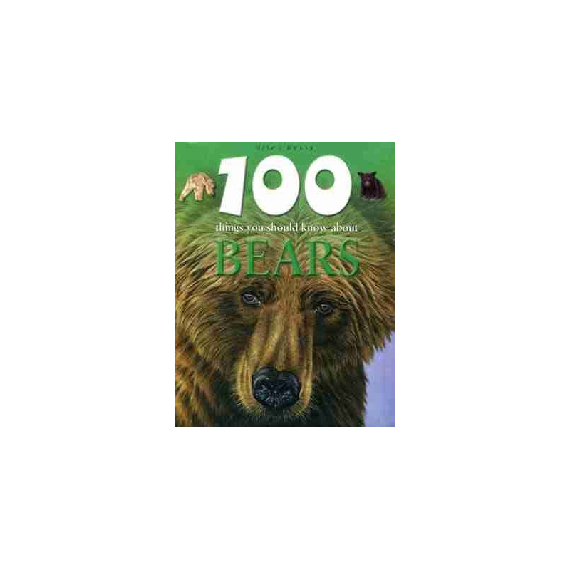 100 Things You Should Know About Bears