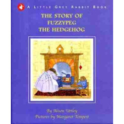 Story of Fuzzypeg the Hedgehog ( Rabbit book )