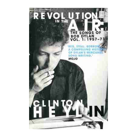 Revolution in the Air : The Songs of Bob Dylan