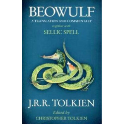 Beowulf  a Translation & Commentary Together + Sellic Spell