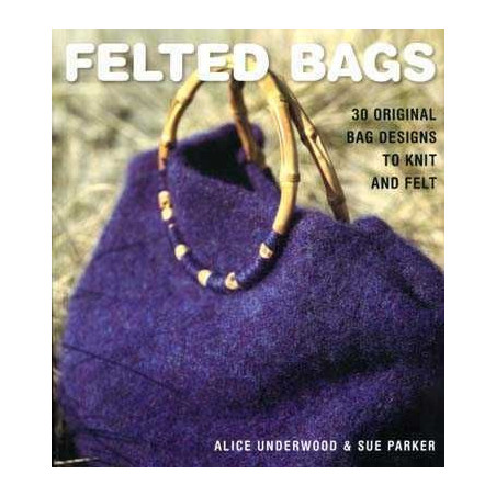 Felted Bags 30 Bag Designs