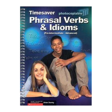 Timesaver Phrasal Verbs and Idioms (A2-C1) fotocopiable