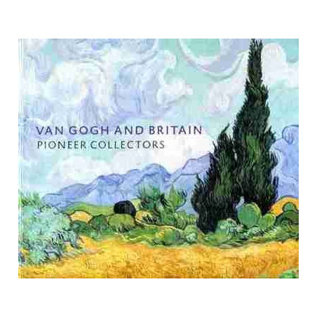 Van Gogh and Britain Pioneer Collectors PB