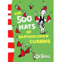 Dr Seuss : the 500 Hats of Bartholomew Cubbins