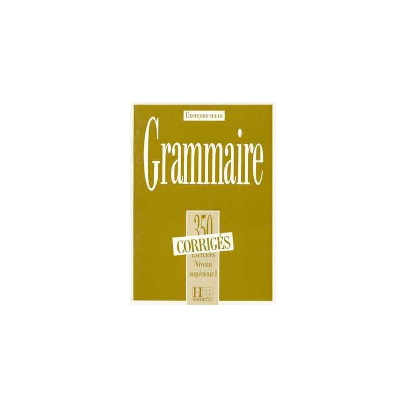 350 Exercices Grammaire Superieur I corrige