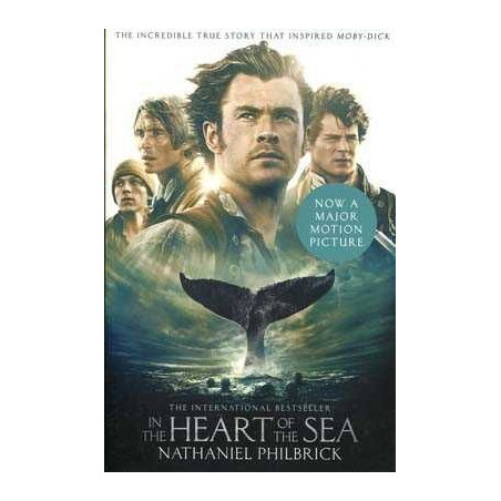 In the Heart of the Sea : The Epic True Story That Inspired Moby Dick