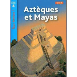 Azteques et Mayas niveau 4 CE2 / CM1