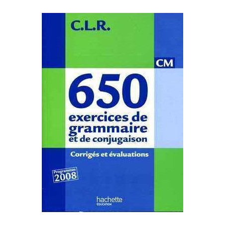 650 exercices de Grammaire et de Conjugaison CM + corriges