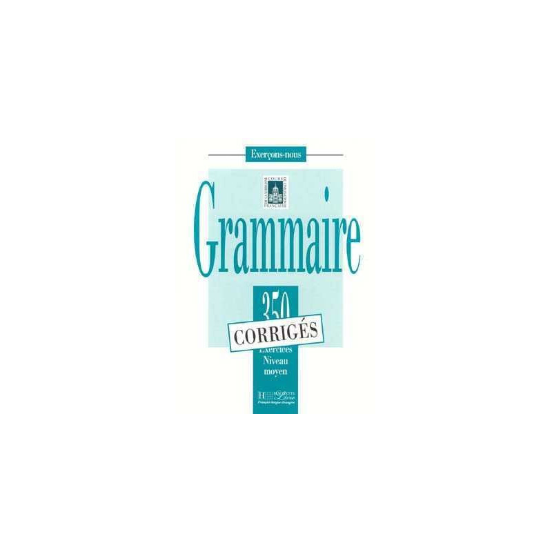 350 Exercices Grammaire Moyen corrige