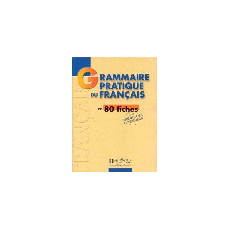 Grammaire Pratique Français 80 Fiches