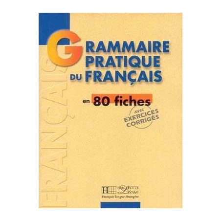 Grammaire Pratique Français 80 Fiches