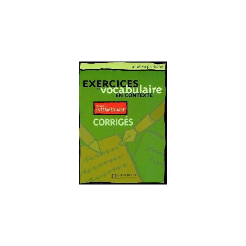 Exercices Vocabulaire Contexte Intermedio Corrige