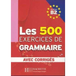 500 Exercices de Grammaire B2 alumno + corrige