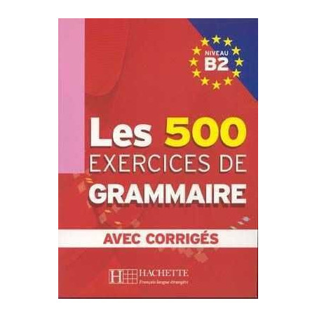 500 Exercices de Grammaire B2 alumno + corrige