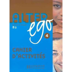 Alter Ego 4 B2 cahier d'activites