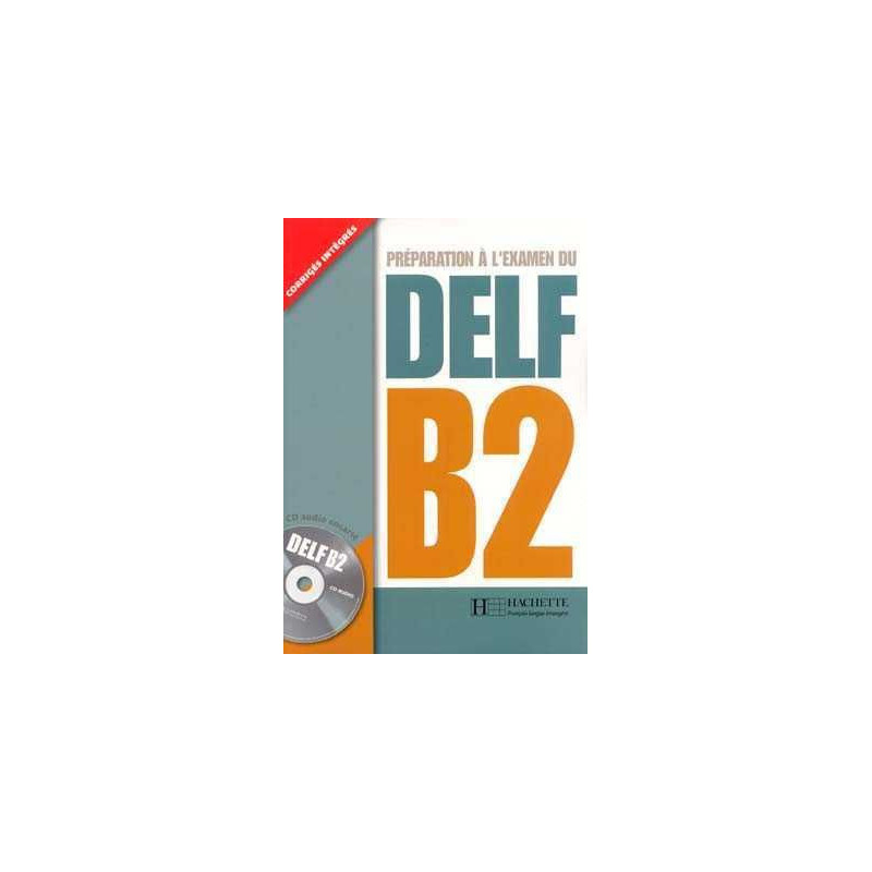 DELF B2 alumno + corriges + cd audio