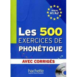 500 Exercices de Phonetique A1/ A2 + cd mp3 + corrige