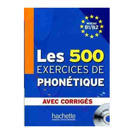 500 Exercices de Phonetique B1/B2 + Corrige