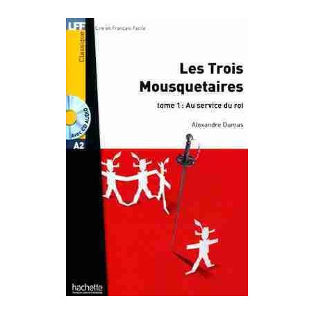 Trois Mousquetaires A2 tome 1: Au Service du Roi + cd audio