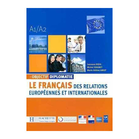 Objectif Diplomatie 1, Al-A2 + Cd audio ( Francais des Relations Europeennes et Internationales )